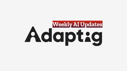 Sam's Weekly AI Updates for Adaptig Team and Trainers 